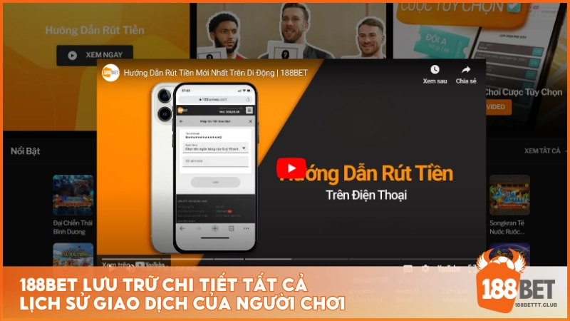 188Bet lưu trữ chi tiết tất cả lịch sử giao dịch của người chơi