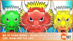 Ba Vị Thần Rồng