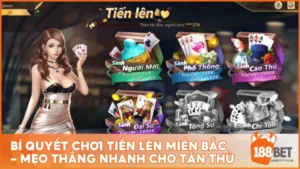 Bí quyết chơi Tiến Lên Miền Bắc - Mẹo thắng nhanh cho tân thủ