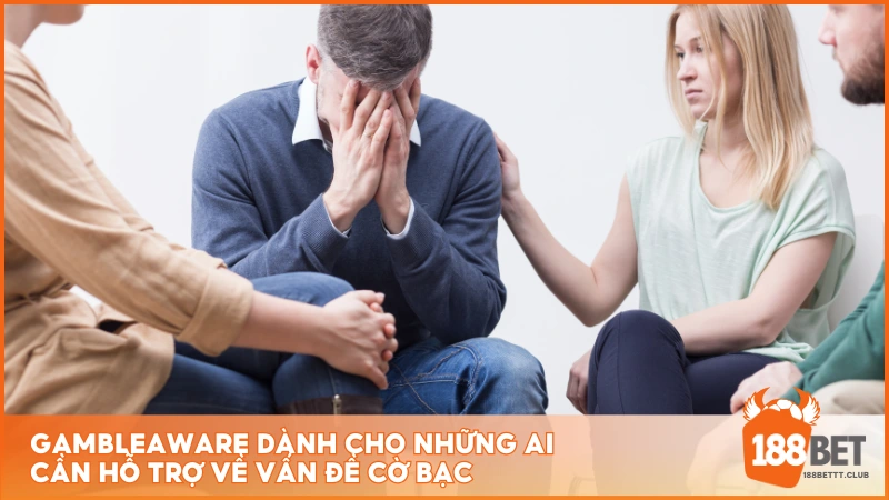 GambleAware dành cho những ai cần hỗ trợ về vấn đề cờ bạc