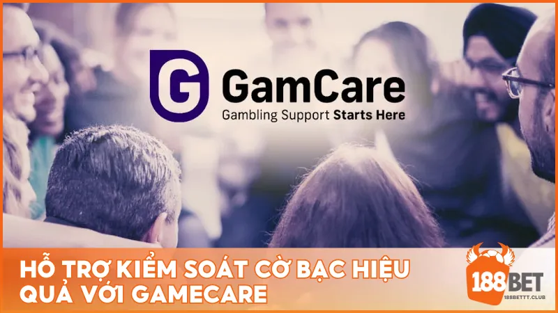 Hỗ trợ kiểm soát cờ bạc hiệu quả với GameCare