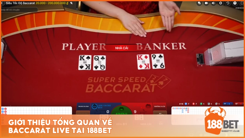 Giới thiệu tổng quan về Baccarat Live tại 188BET