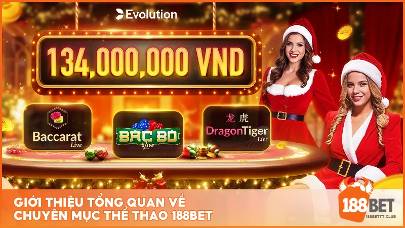 Giới thiệu tổng quan về chuyên mục Live Casino tại 188BET