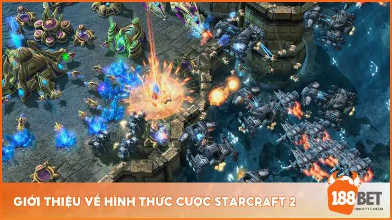 Giới thiệu về hình thức cược Starcraft 2 