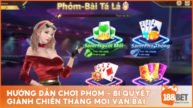 Hướng dẫn chơi Phỏm - Bí quyết giành chiến thắng mọi ván bài