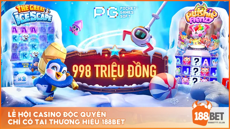 Lễ hội Casino độc quyền chỉ có tại thương hiệu 188BET