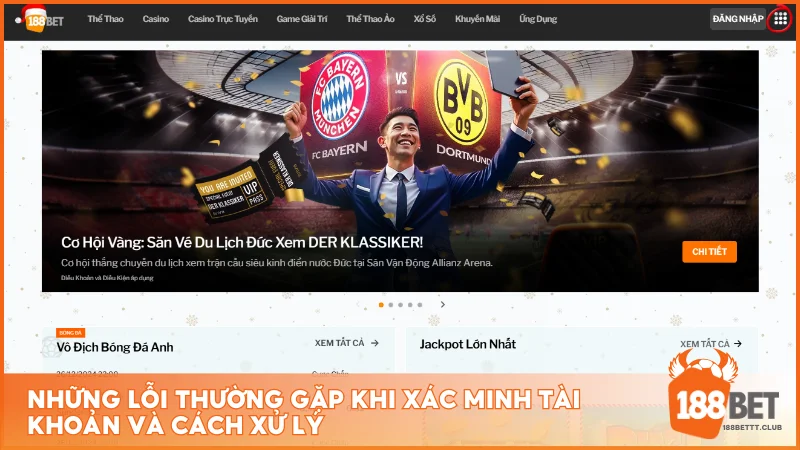 Bí quyết xử lý nhanh chóng các sự cố khi xác minh tài khoản 188BET