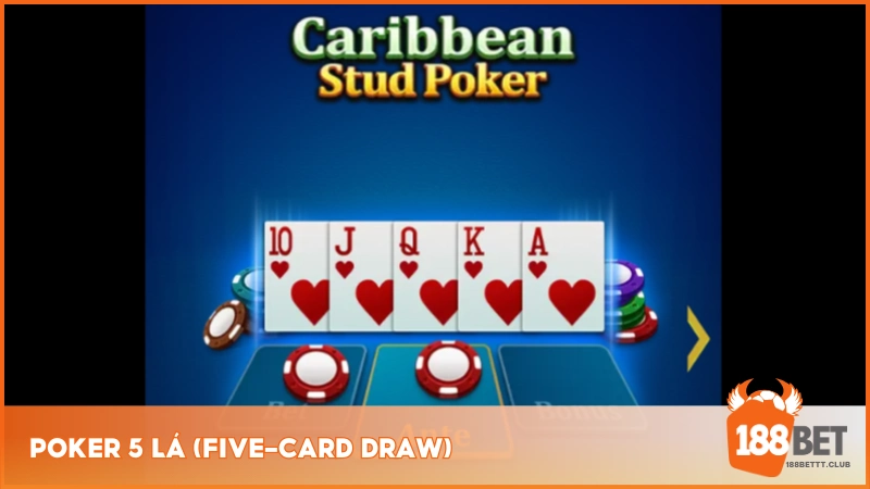 Poker 5 Lá (Five-Card Draw)