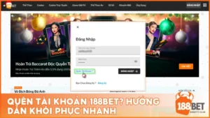 Quên tài khoản 188BET? Hướng dẫn khôi phục nhanh nhất