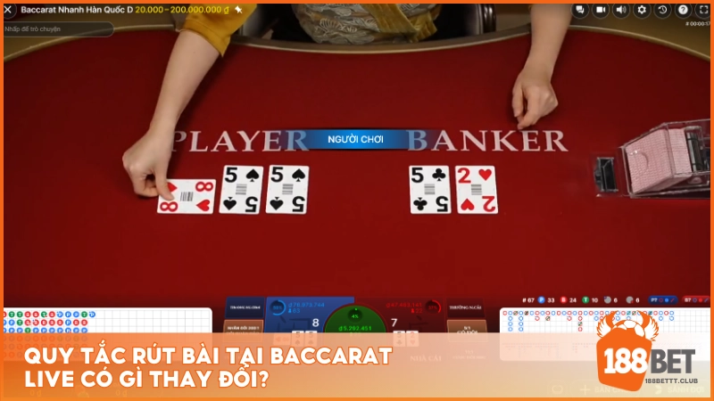 Quy tắc rút bài tại Baccarat Live có gì thay đổi?